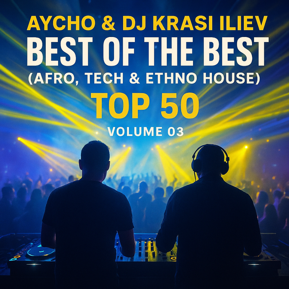 BEST OF THE BEST: AFRO | TECH | ETHNO HOUSE - TOP 50 vol.03