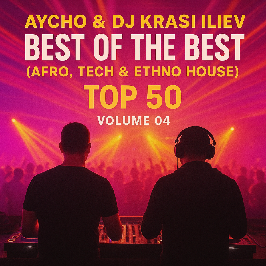 BEST OF THE BEST: AFRO | TECH | ETHNO HOUSE - TOP 50 vol.04